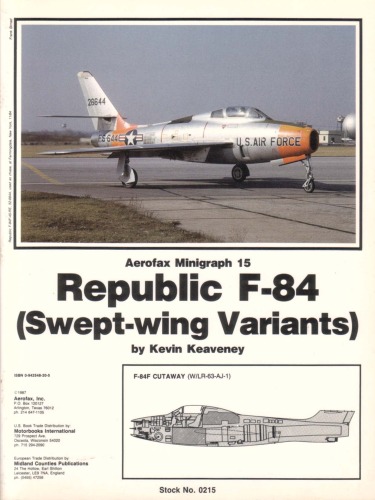 Republic F-84 (Swept-Wing Variants) - Aerofax Minigraph 15