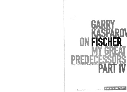 Garry Kasparov on Fischer: My Great Predecessors, Part 4