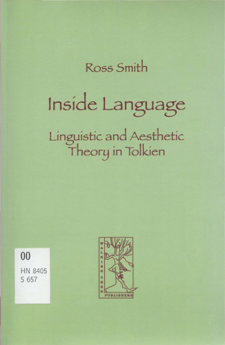 Inside Language: Linguistic and Aesthetic Theory in Tolkien