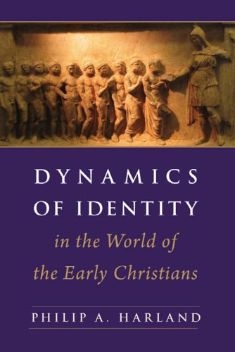 Dynamics of Identity in the World of the Early Christians