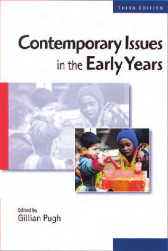 Contemporary Issues in the Early Years: Working Collaboratively for Children