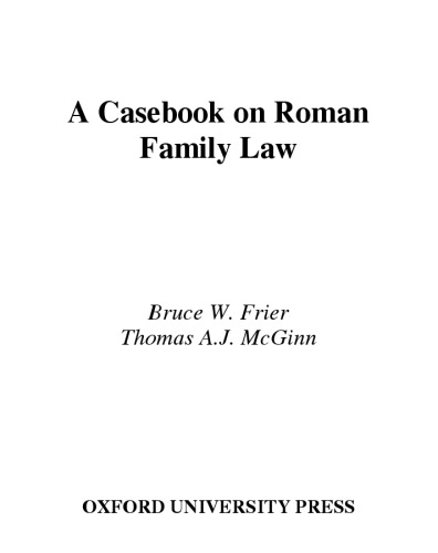 A Casebook on Roman Family Law (Classical Resources Series, No. 3.)