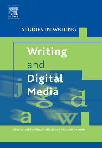 Writing and Digital Media, Volume 17 (Studies in Writing) (Studies in Writing)