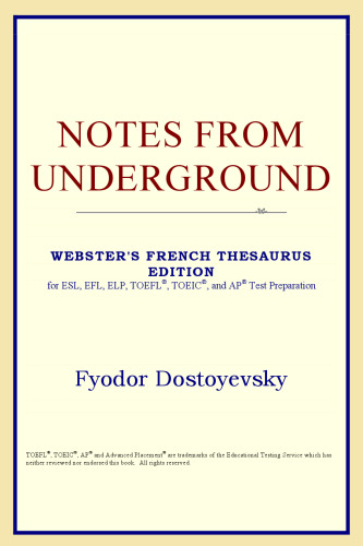 Notes from Underground (Webster's French Thesaurus Edition)