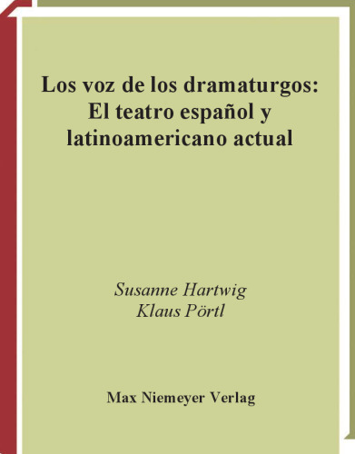 La voz de los dramaturgos: El teatro espanol y latinoamericano actual (Beihefte Zur Iberoromania) (Spanish Edition)