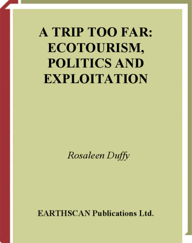 A Trip Too Far: Ecotourism, Politics and Exploitation
