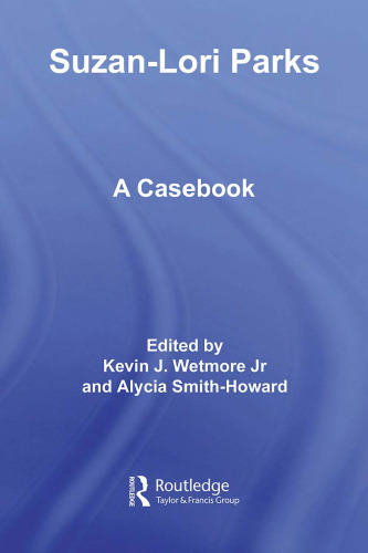 Suzan Lori-Parks: A Casebook (Casebooks on Modern Dramatists)