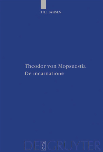 Theodor von Mopsuestia, De incarnatione (Patristische Texte Und Studien)