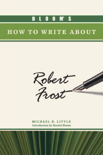 Bloom's How to Write About Robert Frost (Bloom's How to Write About Literature)