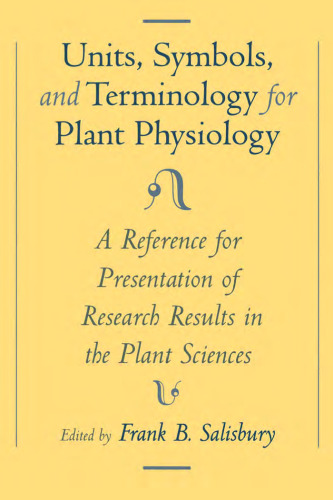 Units, Symbols, and Terminology for Plant Physiology: A Reference for Presentation of Research Results in the Plant Sciences