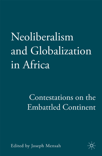 Neoliberalism and Globalization in Africa: Contestations on the Embattled Continent