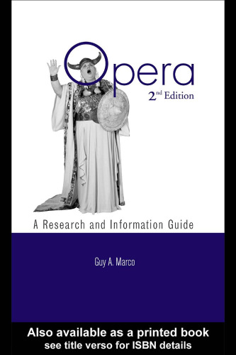 Opera: A Research and Information Guide, 2nd Edition (Music Research and Information Guides)