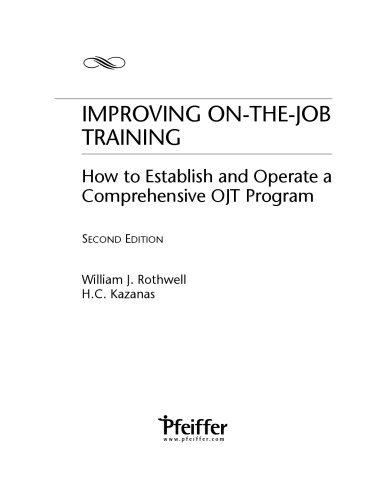 Improving On-the-Job Training: How to Establish and Operate a Comprehensive OJT Program (Jossey Bass Business and Management Series)
