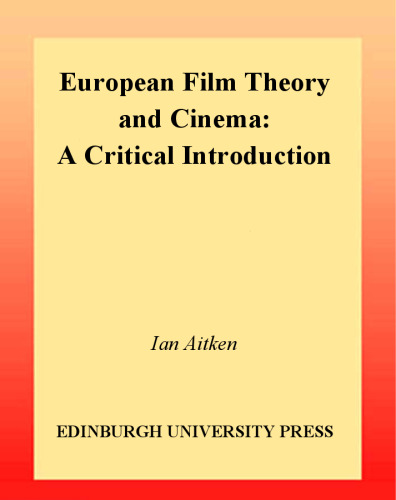 European Film Theory and Cinema: A Critical Introduction