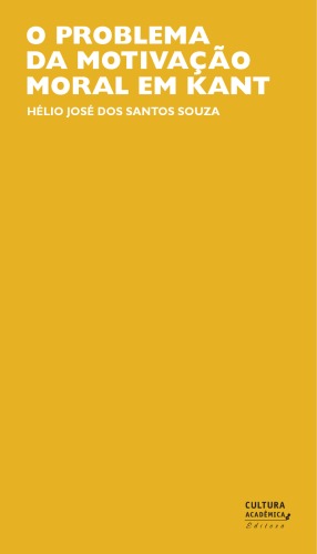 O problema da motivacao moral em Kant