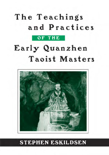 The Teachings and Practices of the Early Quanzhen Taoist Masters