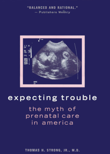 Expecting Trouble: What Expectant Parents Should Know about Prenatal Care in America