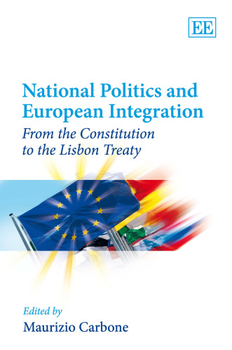 National Politics and European Integration: From the Constitution to the Lisbon Treaty