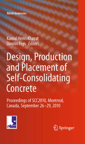 Design, Production and Placement of Self-Consolidating Concrete: Proceedings of SCC2010, Montreal, Canada, September 26-29, 2010