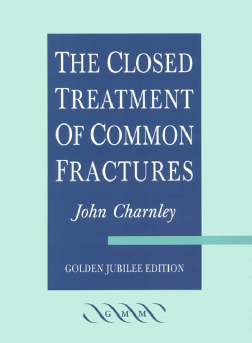 The Closed Treatment of Common Fractures
