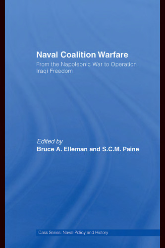 Naval Coalition Warfare: From the Napoleonic War to Operation Iraqi Freedom