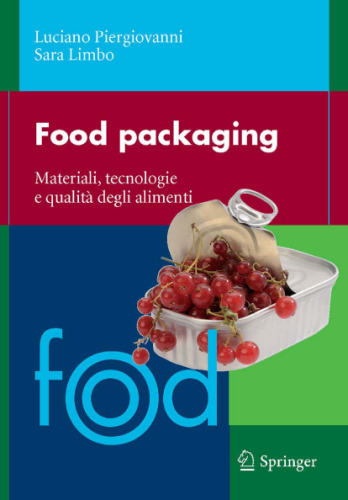 Food packaging: Materiali, tecnologie e qualità degli alimenti