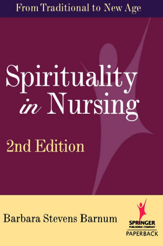 Spirituality in Nursing: From Traditional to New Age, 2nd Edition