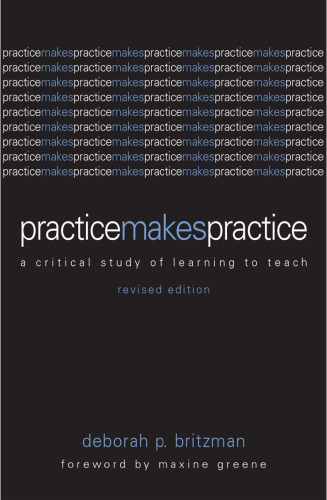 Practice Makes Practice: A Critical Study of Learning to Teach