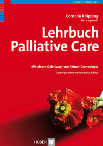 Lehrbuch Palliative Care, 2. durchgesehene und korrigierte Auflage