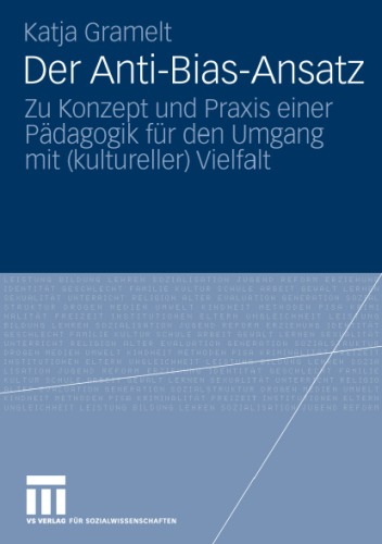 Der Anti-Bias-Ansatz: Zu Konzept und Praxis einer Padagogik fur den Umgang mit (kultureller) Vielfalt