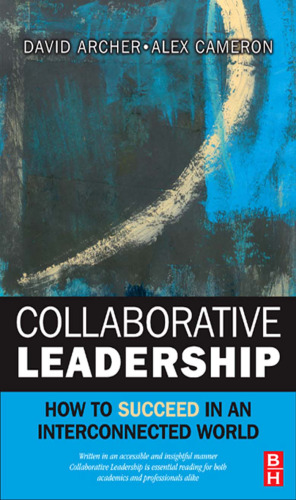 Collaborative Leadership : How to Succeed in an Interconnected World