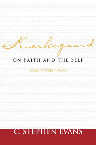 Kierkegaard on Faith and the Self: Collected Essays (Provost)