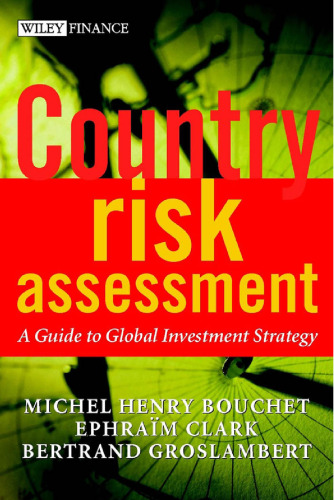 Country Risk Assessment: A Guide to Global Investment Strategy (The Wiley Finance Series)