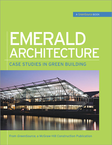 Emerald Architecture: Case Studies in Green Building (GreenSource Books)