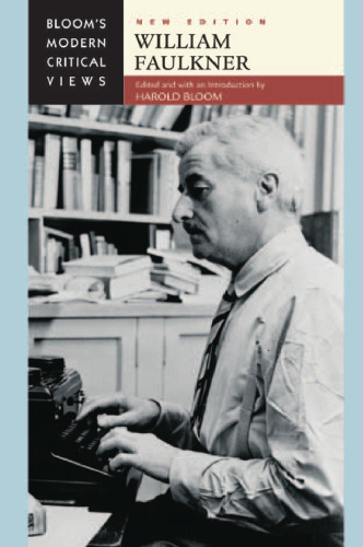 William Faulkner (Bloom's Modern Critical Views), New Edition