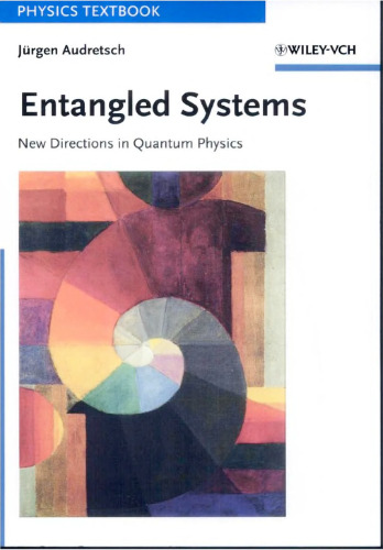 Entangled Systems: New Directions in Quantum Physics (Physics Textbook)
