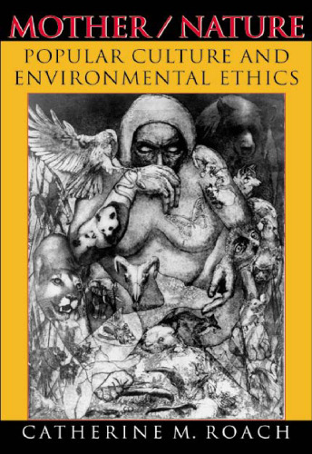 Mother Nature: Popular Culture and Environmental Ethics