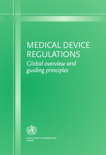 Medical Device Regulations: Global Overview and Guiding Principles