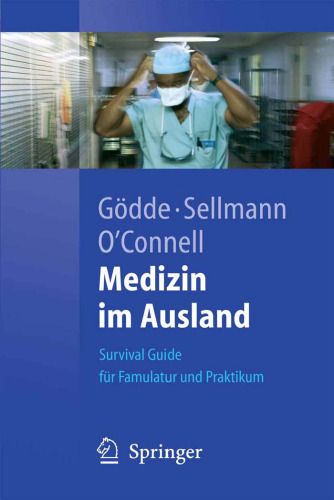 Medizin im Ausland: Survival Guide fur Famulatur und Praktikum