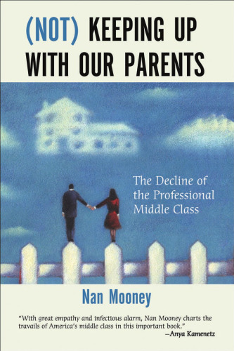 Not Keeping Up With Our Parents: The Decline of the Professional Middle Class