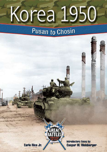 Korea 1950: Pusan to Chosin (Great Battles Through the Ages)