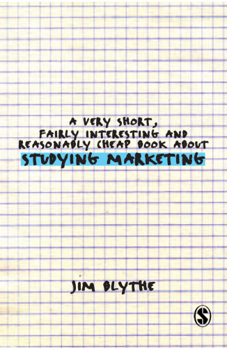 A Very Short, Fairly Interesting and Reasonably Cheap Book about Studying Marketing (Very Short, Fairly Interesting & Cheap Books)