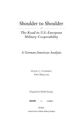 Shoulder to Shoulder : The Road to U.S.-European Military Cooperability-A German American Analysis
