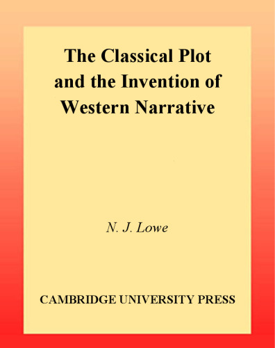 The Classical Plot and the Invention of Western Narrative