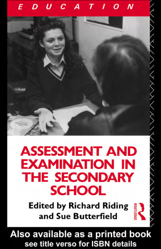 Assessment and Examination in the Secondary School: A Practical Guide for Teachers and Trainers