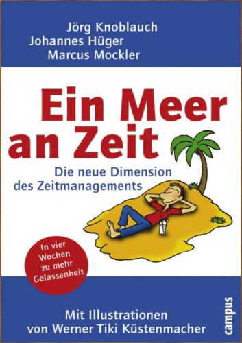 Ein Meer an Zeit: Die neue Dimension des Zeitmanagement