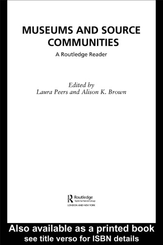 Museums and Source Communities: A Routledge Reader
