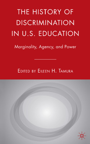 The History of Discrimination in U.S. Education: Marginality, Agency, and Power