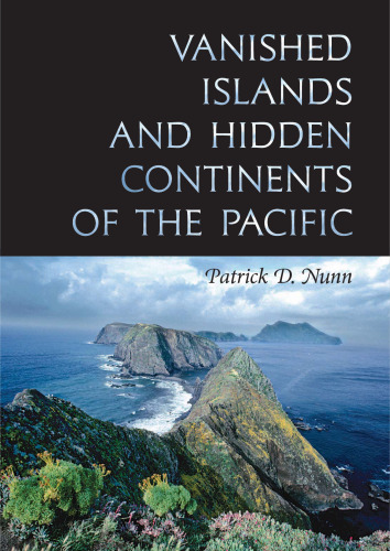 Vanished Islands And Hidden Continents Of The Pacific (Latitude 20 Books)