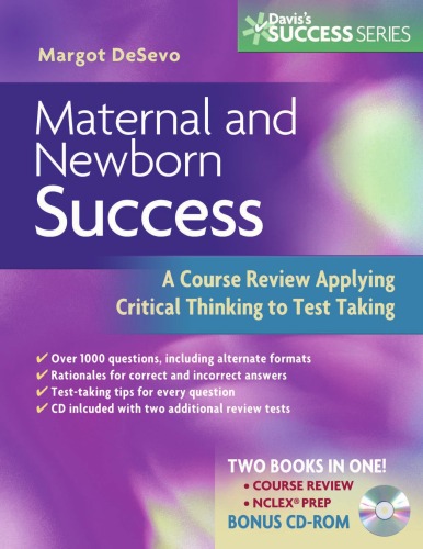 Maternal and Newborn Success: A Course Review Applying Critical Thinking to Test Taking (Davis's Success Series)